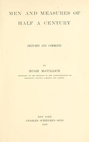 Cover of: Men and measures of half a century by McCulloch, Hugh