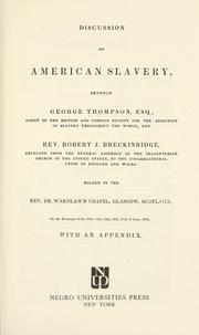 Cover of: Discussion on American slavery, between George Thompson and Robert J. Breckinridge by Thompson, George