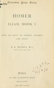 Cover of: Iliad, book 1.: With an essay on Homeric grammar and notes by D.B. Monro.