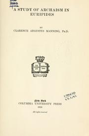 Cover of: A study of archaism in Euripides. by Clarence Augustus Manning, Clarence Augustus Manning