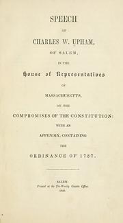 Cover of: Speech of Charles W. Upham, of Salem, in the House of representatives of Massachusetts