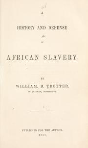 Cover of: A history and defense of African slavery