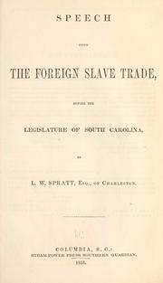 Cover of: Speech upon the foreign slave trade by Leonidas W. Spratt