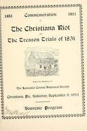 Commemoration of the Christiana riot and the treason trials of 1851 by Lancaster County Historical Society (Pa.)