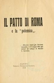 Cover of: patto di Roma e la "polemica": discorso tenuto da Giovanni Amendola, il 18 maggio 1919, agli elettori del Collegio di Mercato S. Severino.