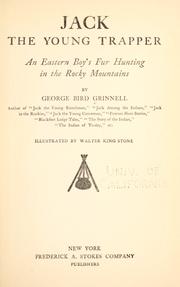 Cover of: Jack, the young trapper by George Bird Grinnell