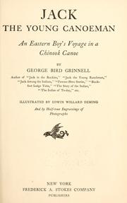 Cover of: Jack, the young canoeman by George Bird Grinnell