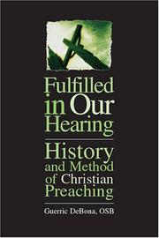 Cover of: Fulfilled in our hearing: history and method of Christian preaching