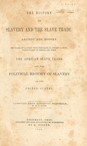 The history of slavery and the slave trade, ancient and modern by William O. Blake