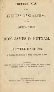 Cover of: Proceedings of the American mass meeting, and the speeches of Hon. James O. Putnam, and Roswell Hart, esq. by Putnam, James Osborne