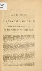 Cover of: Address of the Cameron and Lincoln club of the city of Chicago, Ill. by Cameron and Lincoln club, Chicago