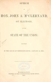 Cover of: Speech of Hon. John A. McClernand, of Illinois: on the state of the Union