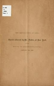 Cover of: revolution of 1860: a speech delivered by Mr. Sickles, of New York, in the House of representatives