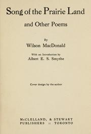 Cover of: The song of the prairie land by Wilson MacDonald