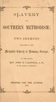 Cover of: Slavery and southern Methodism: two sermons preached in the Methodist church in Newman, Georgia.