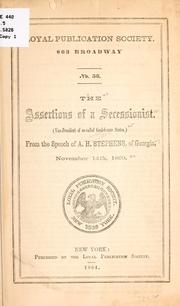 ...T he assertions of a secessionist by Alexander Hamilton Stephens