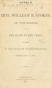 Cover of: Speech of Hon. William B. Stokes, of Tennessee: on the state of the Union.