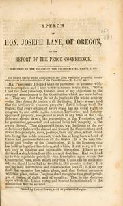 Cover of: Speech of Hon. Joseph Lane, of Oregon: on the report of the Peace conference.