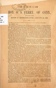 Cover of: Speech of Hon. O.S. Ferry, of Conn.: delivered in the House of representatives, January 24, 1861.
