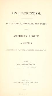 Cover of: On patriotism: the condition, prospects, and duties of the American people, a sermon delivered on fast day at Church Green, Boston