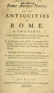 Cover of: Romae antiquae notitia, or, The antiquities of Rome by Basil Kennett, Basil Kennett