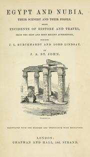 Cover of: Egypt and Nubia, their scenery and their people.: Being incidents of history and travel, from the best and most recent authorities, including J.L. Burckhardt and Lord Lindsay.