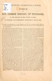 Cover of: The constitutionality and rightfulness of secession. by Johnson, Andrew, Johnson, Andrew