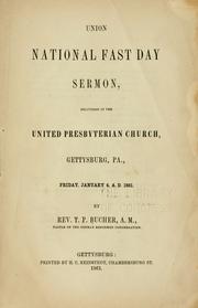 Cover of: Union national Fast day sermon, delivered in the United Presbyterian church, Gettysburg, Pa., Friday, January 4, A. D. 1861.