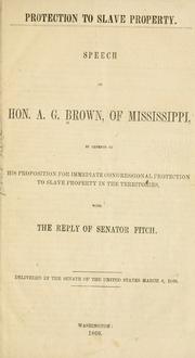 Cover of: Protection to slave property by Albert Gallatin Brown