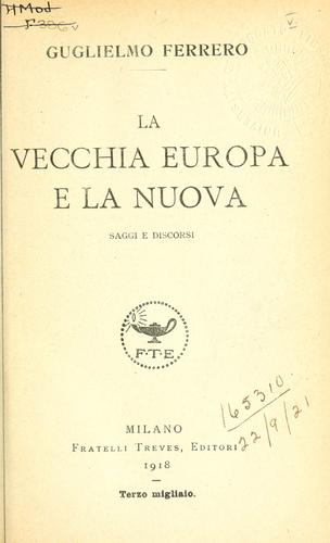 La vecchia Europa e la nuova by Ferrero, Guglielmo