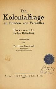 Cover of: Die Kolonialfrage im Frieden von Versailles by hrsg. von Hans Poeschel.