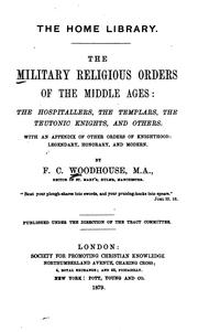 Cover of: The military religious orders of the Middle Ages by F. C. Woodhouse