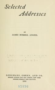 Cover of: Selected addresses by James Burrill Angell