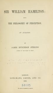 Cover of: Sir William Hamilton: being the philosophy of perception. An analysis.