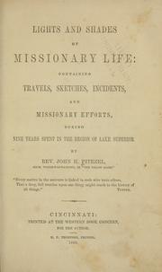 Cover of: Lights and shades of missionary life by John H. Pitezel, John H. Pitezel