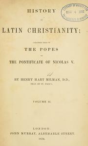 Cover of: History of Latin Christianity: including that of the popes to the pontificate of Nicolas V.