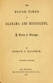 Cover of: The flush times of Alabama and Mississippi. by Joseph G. Baldwin, Joseph Baldwin, Joseph G. Baldwin