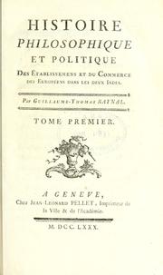 Cover of: Histoire philosophique et politique des ©Øetablissemens et du commerce des Europ©Øeens dans les deux In by Raynal abb©Øe