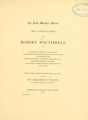 Cover of: The Complete poems of Robert Southwell, S.J.: for the first time fully collected and collated with the original and early editions and mss.