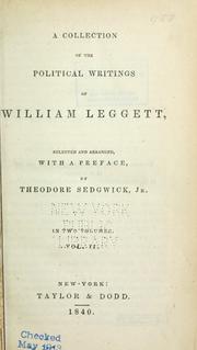 A collection of the political writings of William Leggett by William Leggett