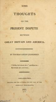 Cover of: Some thoughts on the present dispute between Great Britain and America by Thomas Green Fessenden