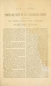 Cover of: An examination of the power and duty of the governing power of this nation in the present crisis. by John C. Champlin