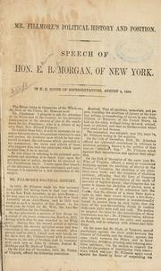 Cover of: Mr. Fillmore's political history and position. by Morgan, Edwin Barber