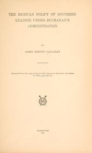 Cover of: The Mexican policy...under Buchanan's adm. by J. M. Callahan