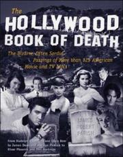 Cover of: The Hollywood book of death: the bizarre, often sordid, passings of more than 125 American movie and TV idols