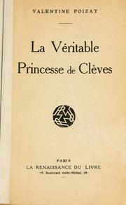 Cover of: La v©Øeritable Princesse de Cl©Łeve by Valentine Poizat