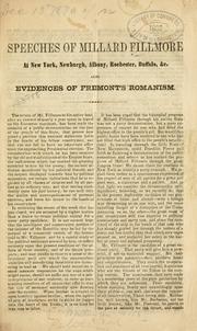 Speeches of Millard Fillmore, at New York, Newburgh, Albany, Rochester, Buffalo, &c by Millard Fillmore