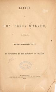 Cover of: Letter of Hon. Percy Walker, of Alabama, to his constituents, in reference to the election of speaker.