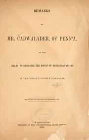 Remarks of Mr. Cadwalader, of Penn'a, on the delay to organize the House of representatives of the Thirty-fourth Congress by Cadwalader, John