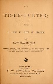 Cover of: The tiger-hunter; or, A hero in spite of himself
